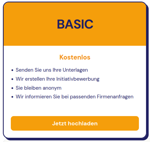 Screenshot der Produkt Info-Karte. Inhalt: Kostenlos

    Senden Sie uns Ihre Unterlagen
    Wir erstellen Ihre Initiativbewerbung
    Sie bleiben anonym
    Wir informieren Sie bei passenden Firmenanfragen
